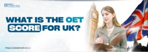 A professional woman holding a folder is depicted in this image, set against a background featuring the iconic Big Ben and the Union Jack flag, symbolizing the UK. The bold headline reads, "What is the OET score for UK?" referring to the Occupational English Test requirements for professionals aiming to work in the UK. The website link "https://zabeelinstitute.ae/" is displayed at the bottom.