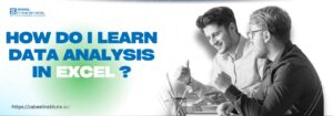 The image features two professional men engaged in a discussion, appearing excited and motivated while working on a laptop. The image is in black and white, with a modern and clean design. The text "How do I learn Data Analysis in Excel?" is prominently displayed, with "Excel" highlighted in green. The background is minimalistic, emphasizing the focus on learning and data analysis. The website link "https://zabeelinstitute.ae/" is also included, indicating an educational resource.