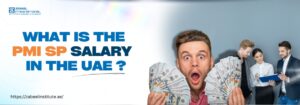 The image features a surprised man holding multiple stacks of U.S. dollar bills, representing high earnings. In the background, three business professionals are engaged in a discussion, symbolizing career opportunities. The bold text on the left reads, "What Is the PMI-SP Salary in the UAE?" in blue and orange, highlighting the topic of Project Management Institute - Scheduling Professional (PMI-SP) salary in the UAE. The website link "https://zabeelinstitute.ae/" directs readers to further details.