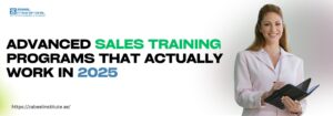 A professional woman in business attire holding a notebook and smiling, next to the text 'Advanced Sales Training Programs That Actually Work in 2025,' with the Zabeel International logo and website URL displayed.