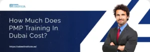 How Much Does PMP Training In Dubai Cost? Professional man in suit standing confidently next to blog title text 'How much does PMP training in Dubai cost?