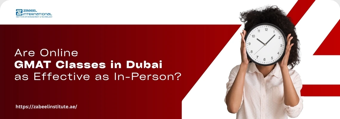 A person holding a large clock poses with a questioning expression, beside text about the effectiveness of online GMAT classes in Dubai.