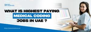 Female medical coder working on computer with data charts, alongside text asking about the highest paying medical coding jobs in UAE – Zabeel Institute branding displayed.