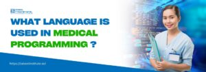 Smiling female healthcare professional holding a clipboard, standing beside programming code visuals with text asking what language is used in medical programming – Zabeel Institute branding included.