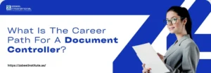 What Is The Career Path For A Document Controller? A professional in a gray suit holds documents, with text asking about the career path for a Document Controller. Zabeel Institute logo visible.