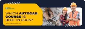 Which AutoCAD Course Is Best in 2025? A person uses a ruler and pencil to sketch on blueprints, promoting the best AutoCAD course for 2025.