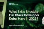 A laptop displays code on a dark background; text prompts discussion on Full Stack Developer skills needed in Dubai by 2025.