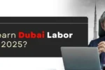 A businessman sits confidently at a desk in front of a modern skyline, with text highlighting the importance of learning Dubai Labor Law in 2025.