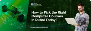 Educational banner for Zabeel International Institute featuring a young man using a laptop against a digital tech background. The text reads: 'How to Pick the Right Computer Courses in Dubai Today?' with the institute’s logo and website link https://zabeelinstitute.ae/ .