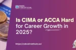 Educational banner for Zabeel International Institute with the text 'Is CIMA or ACCA Hard for Career Growth in 2025?' on a purple background. The design shows financial elements like coins, a chart, and a calculator on the left, alongside a confident professional woman holding books on the right, with the institute’s logo and website link https://zabeelinstitute.ae/ .