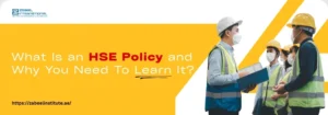 What Is an HSE Policy and Why You Need To Learn It? Group of construction professionals in safety gear discussing workplace guidelines, representing HSE Policy training at Zabeel Institute Dubai.