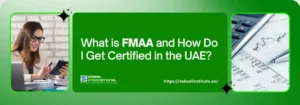 A bright green banner for Zabeel International Institute of Management & Technology. The banner is divided into three sections with rounded white borders. The left section shows a smiling woman with glasses, wearing a business blouse, and using a calculator. The middle section is a solid green background with the question "What is FMAA and How Do I Get Certified in the UAE?". The word "FMAA" is in bold. The logo for Zabeel is in the bottom left, and the website "https://zabeelinstitute.ae/" is in the bottom right. The right section of the banner shows a close-up of a calculator, a pen, and a paper with financial graphs and numbers. The overall design is clean, professional, and finance-oriented.