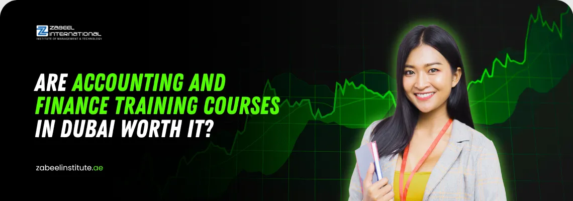 Zabeel International Institute of Management & Technology accounting and finance training courses in Dubai - Are Accounting and Finance Training Courses in Dubai Worth it