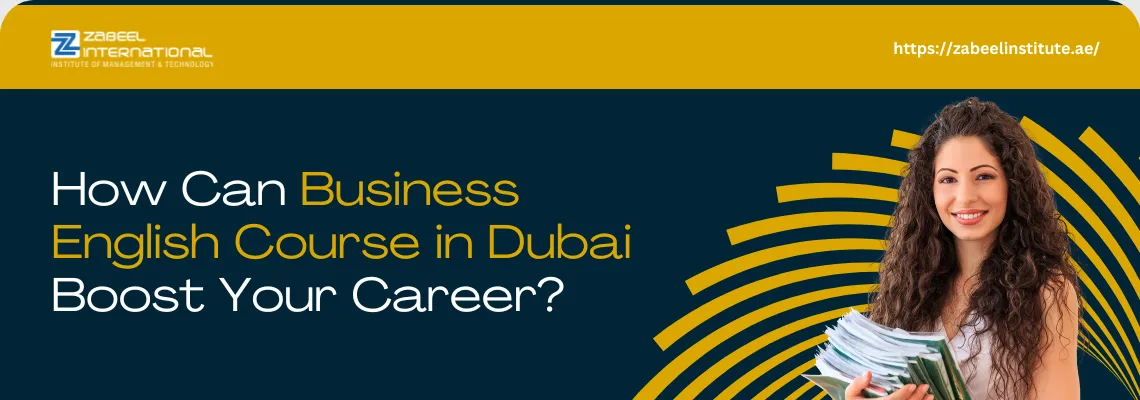Zabeel International Business English Course in Dubai: boost your career