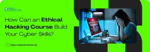 How Can an Ethical Hacking Course Build Your Cyber Skills? Zabeel Institute banner asking 'How Can an Ethical Hacking Course Build Your Cyber Skills?' featuring a distressed person with a ransomware warning on a computer screen