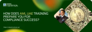 How Does AML UAE Training Prepare You for Compliance Success? Zabeel Institute banner asking 'How Does AML UAE Training Prepare You For Compliance Success?' showing a professional and a graphic of money and finance.