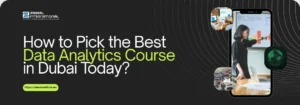 How to Pick the Best Data Analytics Course in Dubai Today? "Zabeel Institute guide: 'How to Pick the Best Data Analytics Course in Dubai Today?' featuring a woman presenting data charts on a mobile phone screen."