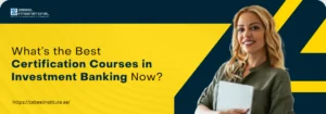 Zabeel International best certification courses in Investment Banking