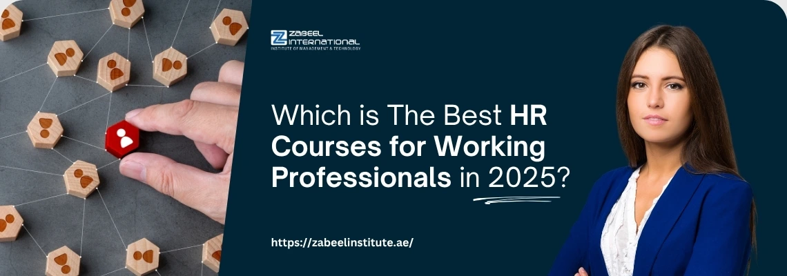 Zabeel Institute banner asking 'Which is The Best HR Courses for Working Professionals in 2025?' showing talent acquisition and a professional woman.