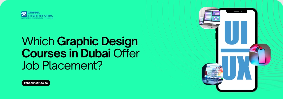 Which Graphic Design courses in Dubai offer job placement assistance, UI UX design training with job guarantee UAE, best institute for graphic design career.