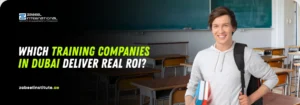 Which training companies in Dubai deliver real ROI, best corporate training institutes for high return on investment UAE, professional development programs with measurable results.