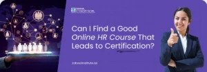 Smiling businesswoman pointing to the camera; asking "Can I find a good online HR course that leads to certification?"