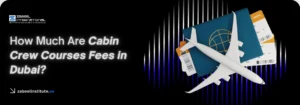 Cabin crew course fees in Dubai - Zabeel International Institute of Management and Technology