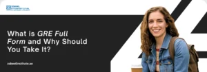 Educational banner from Zabeel International Institute explaining 'What is GRE Full Form and Why Should You Take It?', featuring a smiling university student to highlight Graduate Record Examination (GRE) preparation and coaching services.