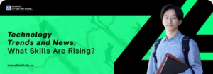 Educational banner from Zabeel International Institute titled 'Technology Trends and News: What Skills Are Rising?', featuring a student with a backpack and notebooks against a background of market growth charts to highlight in-demand tech training in UAE."