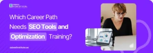 Educational banner from Zabeel International Institute asking 'Which Career Path Needs SEO Tools and Optimization Training?', featuring a digital marketer analyzing website performance metrics and data charts on a laptop.