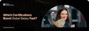 Educational banner from Zabeel International Institute titled 'Which Certifications Boost Dubai Salary Fast?', featuring a professional holding money to represent high-ROI career certifications and professional training in the UAE.