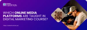 Promotional banner for Zabeel International Institute asking 'Which Online Media Platforms Are Taught in Digital Marketing Course?', featuring a specialist analyzing campaign data and wooden blocks spelling 'MARKETING'.