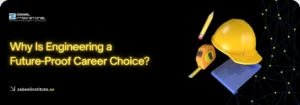 Educational banner from Zabeel International Institute asking 'Why Is Engineering a Future-Proof Career Choice?', featuring 3D icons of a yellow hard hat, measuring tape, and blueprint to promote professional engineering courses and certification in Dubai.