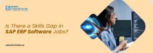 Educational banner from Zabeel International Institute asking 'Is There a Skills Gap in SAP ERP Software Jobs?', featuring a professional analyzing digital SAP data modules to highlight enterprise resource planning training in the UAE.