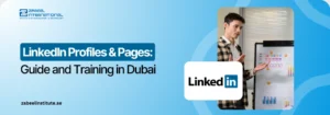 Educational banner for 'LinkedIn Profiles & Pages: Guide and Training in Dubai' at Zabeel Institute, featuring a professional instructor presenting data charts and the official LinkedIn logo.