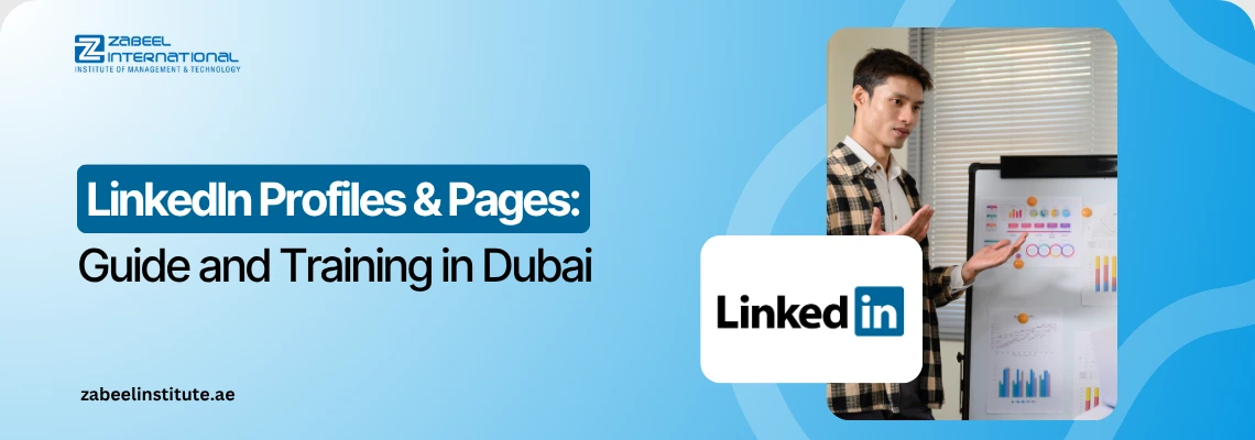 Educational banner for 'LinkedIn Profiles & Pages: Guide and Training in Dubai' at Zabeel Institute, featuring a professional instructor presenting data charts and the official LinkedIn logo.