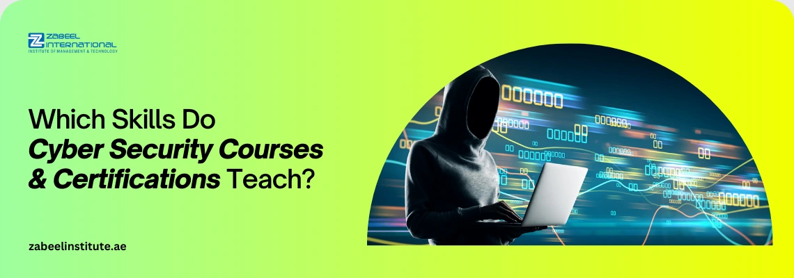 Educational banner from Zabeel International Institute asking 'Which Skills Do Cyber Security Courses & Certifications Teach?', featuring a hooded figure with a laptop against a background of digital binary code to highlight cybersecurity training and network security courses.
