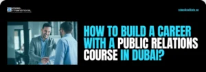 How to Build a Career with a Public Relations Course in Dubai? A 3D design of an target board, megaphones, and digital networking nodes on a Zabeel International Institute banner asking 'How to Build a Career with a Public Relations Course in Dubai?