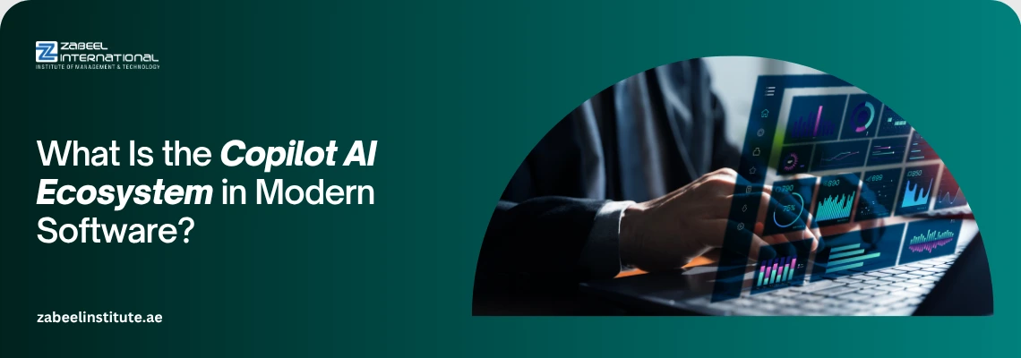 A professional using a laptop with a digital data dashboard overlay on a Zabeel International Institute banner asking 'What Is the Copilot AI Ecosystem in Modern Software?
