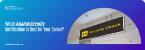 A 3D design of an airport control tower and a passport with a shield icon on a Zabeel International Institute banner asking 'Which Aviation Security Certification Is Best for Your Career?