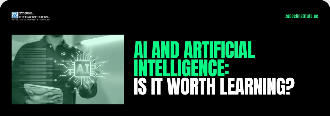 A professional using a tablet to interact with a futuristic digital AI interface, presented on a Zabeel International Institute banner titled 'AI AND ARTIFICIAL INTELLIGENCE: IS IT WORTH LEARNING?