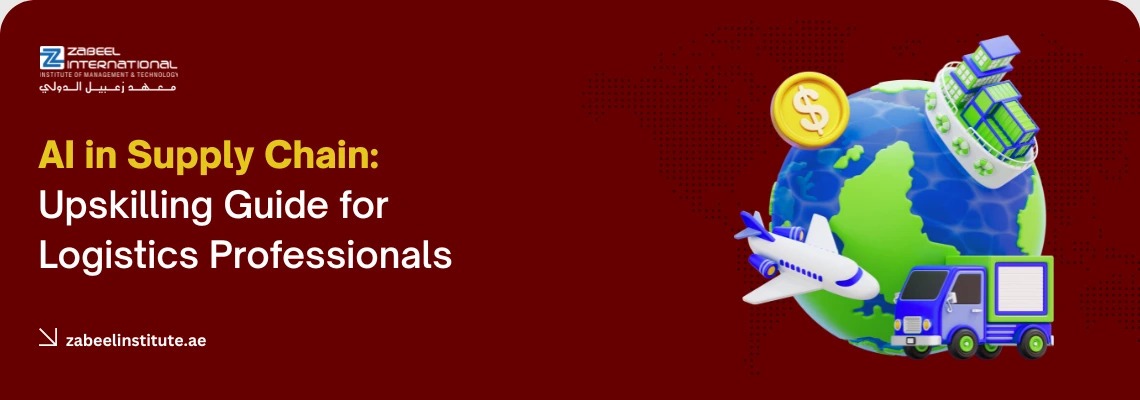 To optimize this image for SEO, focusing on your target keywords and the Zabeel Institute brand, here are three tailored alt text options: Descriptive & Authority-Focused: "A 3D graphic of a globe with logistics icons including a cargo ship, airplane, and delivery truck, accompanying the AI in Supply Chain Upskilling Guide for Logistics Professionals at Zabeel Institute.