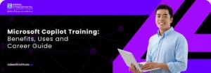 Microsoft Copilot Training: What Is It, Who Needs It, and How Can Professionals Use It at Work? A professional holding a laptop next to the title 'Microsoft Copilot Training: Benefits, Uses and Career Guide' at Zabeel Institute.