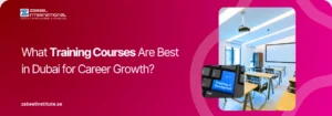 What Training Courses Are Best in Dubai for Career Growth? A modern empty classroom and a keyboard key labeled 'Training & Development' next to the title 'What Training Courses Are Best in Dubai for Career Growth?' at Zabeel Institute.