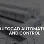 AutoCAD Automation and Control
