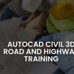 AutoCAD Civil 3D Road and Highway Training