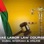 UAE Labor Law Training Course UAE LABOR LAW Training COURSE in Dubai, Sharjah and Online - UAE Training Center